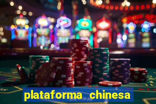 plataforma chinesa do tigrinho